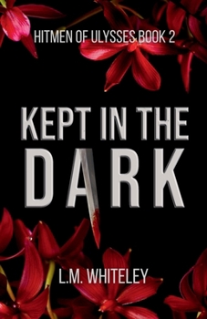 Kept in the Dark : A Kidnapping Romance