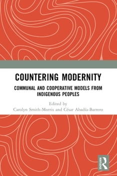 Paperback Countering Modernity: Communal and Cooperative Models from Indigenous Peoples Book