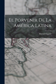Paperback El Porvenir de la América Latina [Spanish] Book