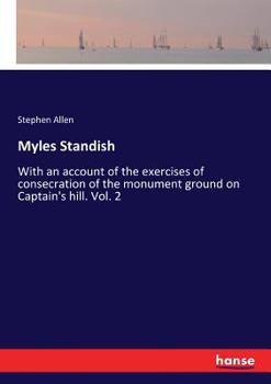 Myles Standish with an Account of the Exercises of Consecration
