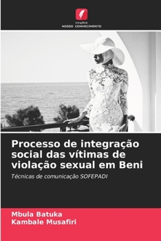 Paperback Processo de integração social das vítimas de violação sexual em Beni [Portuguese] Book