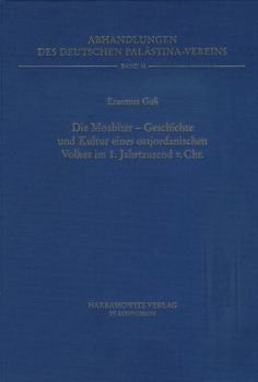 Hardcover Die Moabiter - Geschichte Und Kultur Eines Ostjordanischen Volkes Im 1. Jahrtausend V. Chr. [German] Book