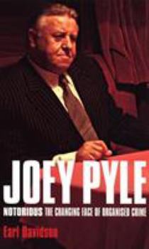 Paperback Joey Pyle: Notorious - The Changing Face of Organised Crime Book