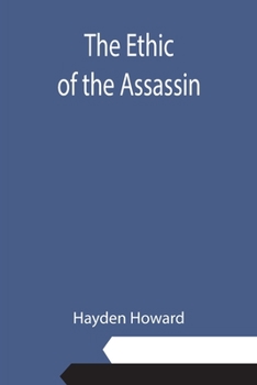 Paperback The Ethic of the Assassin Book