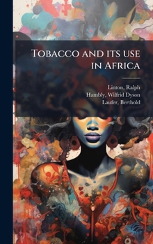 Hardcover Tobacco and its use in Africa Book