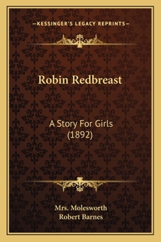 Paperback Robin Redbreast: A Story For Girls (1892) Book