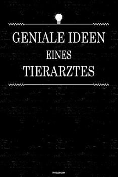 Geniale Ideen eines Tierarztes Notizbuch: Tierarzt Journal DIN A5 liniert 120 Seiten Geschenk (German Edition)