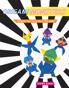 Paperback Origami Monsters: Create Colorful Monsters with This Ghoulishly Fun Book of Japanese Paper Folding: Includes Origami Book with 23 Projec Book