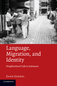 Paperback Language, Migration, and Identity: Neighborhood Talk in Indonesia Book