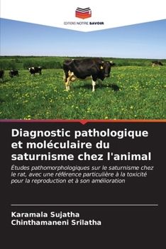 Paperback Diagnostic pathologique et moléculaire du saturnisme chez l'animal [French] Book