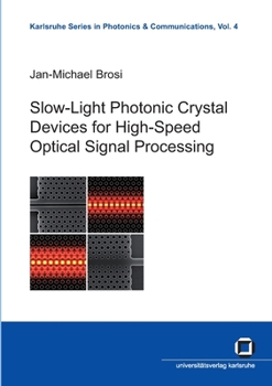 Paperback Slow-light photonic crystal devices for high-speed optical signal processing Book