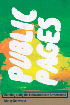 Hardcover Public Pages: Reading Along the Latin American Streetscape Book