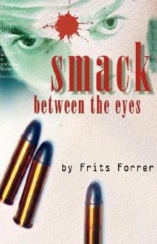 Paperback Smack Between The Eyes Book