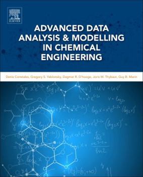 Hardcover Advanced Data Analysis and Modelling in Chemical Engineering Book