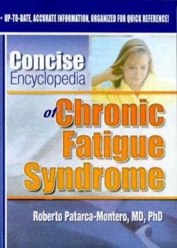 Paperback Concise Encyclopedia of Chronic Fatigue Syndrome Book