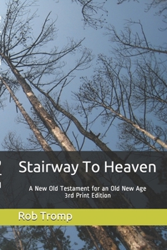 Paperback Stairway to Heaven: A New Old Testament for an Old New Age Book