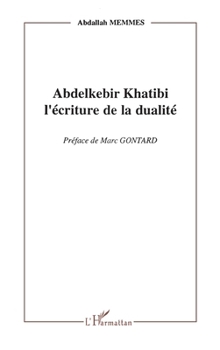 Paperback Abdelkebir Khatibi l'écriture de la dualité [French] Book