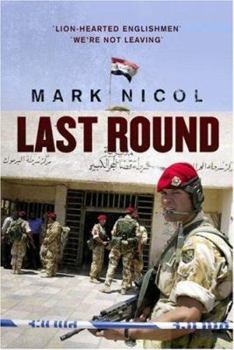 Hardcover Last Round: The Red Caps, the Paras and the Battle of Majar Book