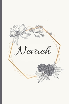 Nevaeh: 120 Pages Blank & Lined (6 x 9 inches) Personalized Name Journal Notebook with the name Nevaeh