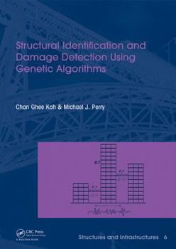 Hardcover Structural Identification and Damage Detection using Genetic Algorithms: Structures and Infrastructures Book Series, Vol. 6 Book