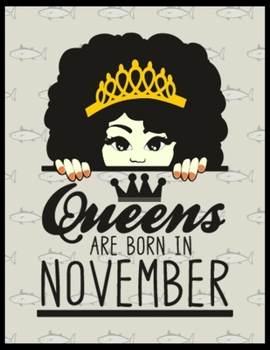 Paperback Queens Are Born In November: Sketch Book For Girls-120 Large Blank Pages(8.5"X11")Sketching, Drawing Anything Kids Like & Improving Drawingskills, Book