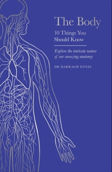 The Body: 10 Things You Should Know - Book  of the 10 Things You Should Know