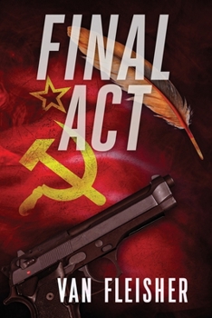 Paperback Final ACT: Perfect recipe for a thriller. Mix together: knowing when you're going to die ... guns ... an election. Add Russians a Book