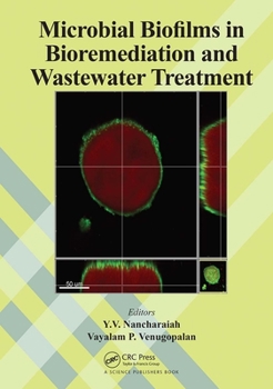 Paperback Microbial Biofilms in Bioremediation and Wastewater Treatment Book