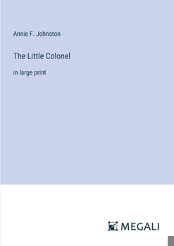Paperback The Little Colonel: in large print Book