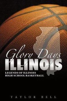 Paperback Glory Days: Legends of Illinois High School Basketball Book