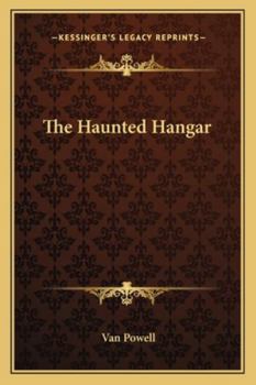 The Haunted Hangar - Book #2 of the Sky Scouts