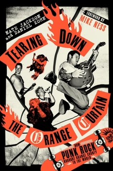 Hardcover Tearing Down the Orange Curtain: How Punk Rock Brought Orange County to the World Book