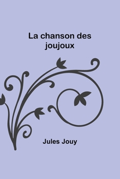 Paperback La chanson des joujoux [French] Book