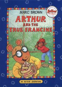 Paperback Arthur and the True Francine (An Arthur Adventure) Book