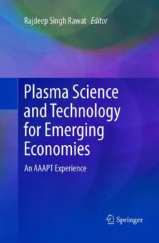 Paperback Plasma Science and Technology for Emerging Economies: An Aaapt Experience Book