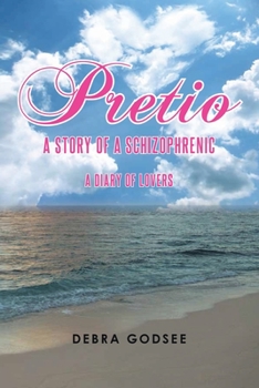 Paperback Pretio: Story of a Schizophrenic a Diary of Lovers Book