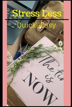 Paperback Stress Less: Quick and easy steps invest in yourself! Book