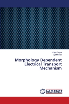 Paperback Morphology Dependent Electrical Transport Mechanism Book