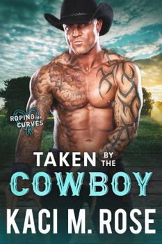 Paperback Taken By The Cowboy: A Fake Relationship Romance Book