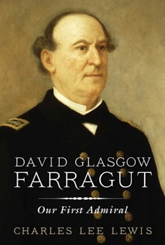 Paperback David Glasgow Farragut: Our First Admiral Book