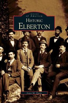 Historic Elberton - Book  of the Images of America: Georgia
