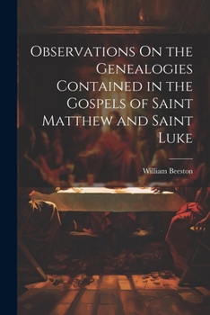 Paperback Observations On the Genealogies Contained in the Gospels of Saint Matthew and Saint Luke Book