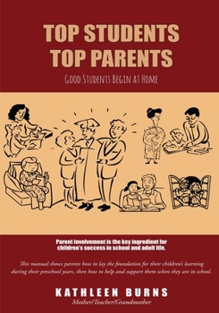 Paperback Top Students, Top Parents: A Manual for Parents Who Want to Help Their Children Become All They Can Be Book