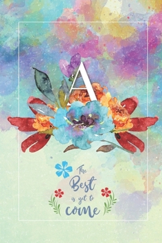 Paperback A Best Is Yet To Come: Monogrammed 52 Week Planner - Track Daily Tasks - Weekly To-Do-List - Notes Log Book