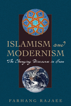 Paperback Islamism and Modernism: The Changing Discourse in Iran Book