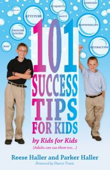 Paperback 101 Success Tips for Kids: By Kids for Kids Book
