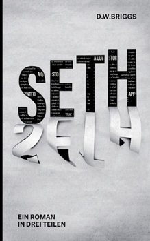 Seth: Ein Roman in drei Teilen (German Edition)