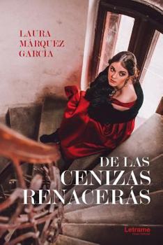 Paperback De las cenizas renacerás [Spanish] Book