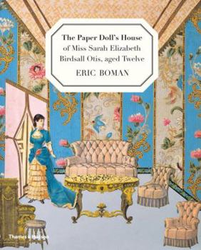 Hardcover The Paper Doll's House of Miss Sarah Elizabeth Birdsall Otis, Aged Twelve Book