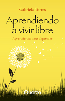 Paperback Aprendiendo a Vivir Libre [Spanish] Book